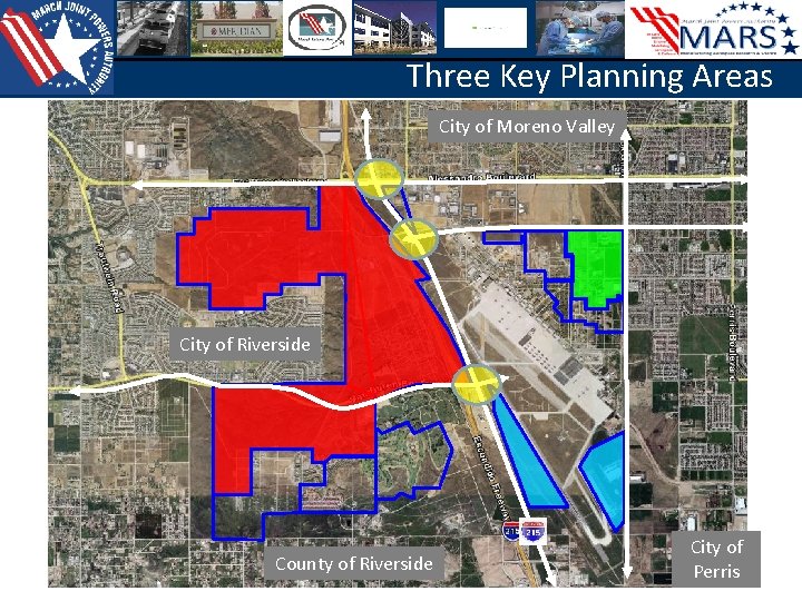 Three Key Planning Areas City of Moreno Valley City of Riverside County of Riverside