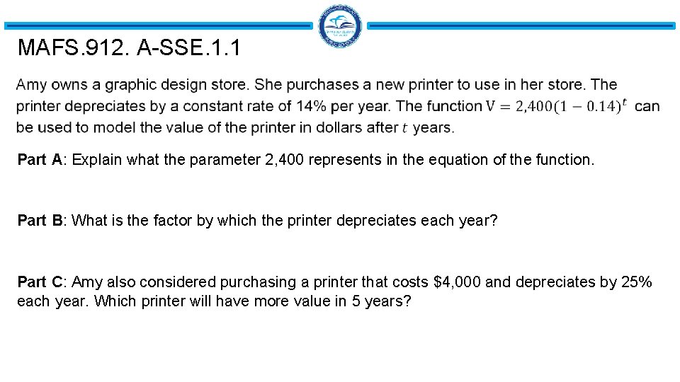 MAFS. 912. A-SSE. 1. 1 Part A: Explain what the parameter 2, 400 represents