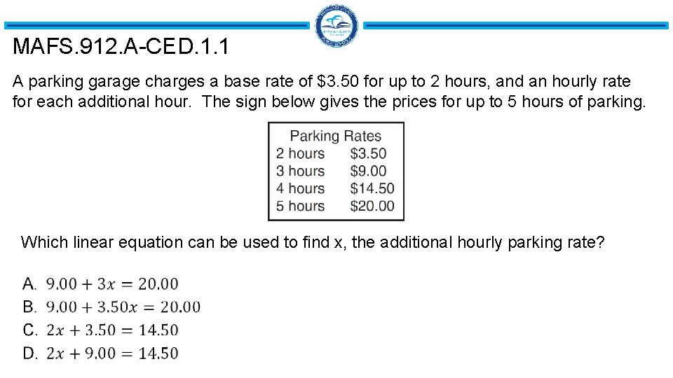 MAFS. 912. A-CED. 1. 1 A parking garage charges a base rate of $3.