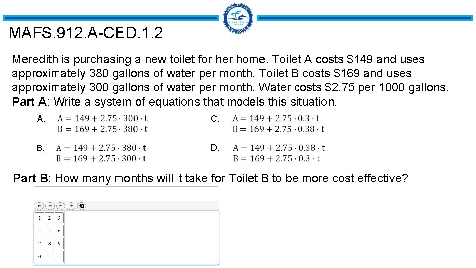 MAFS. 912. A-CED. 1. 2 Meredith is purchasing a new toilet for her home.