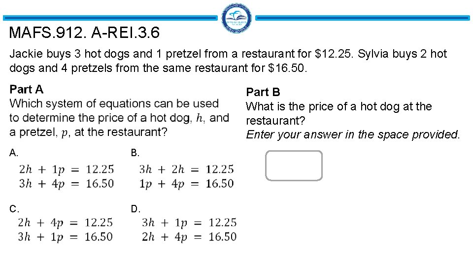 MAFS. 912. A-REI. 3. 6 Jackie buys 3 hot dogs and 1 pretzel from