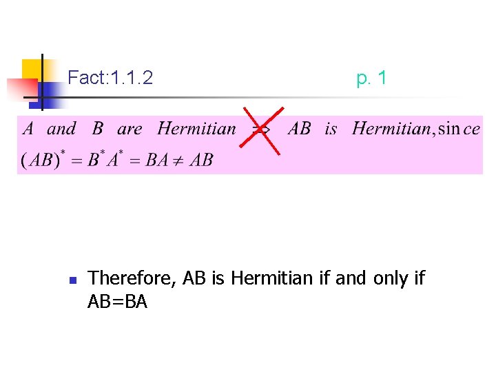 Fact: 1. 1. 2 n p. 1 Therefore, AB is Hermitian if and only