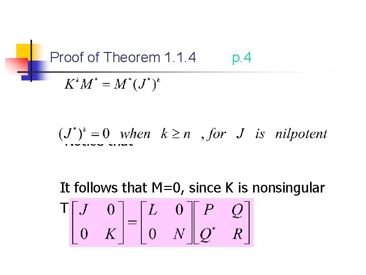 Proof of Theorem 1. 1. 4 p. 4 Notice that It follows that M=0,