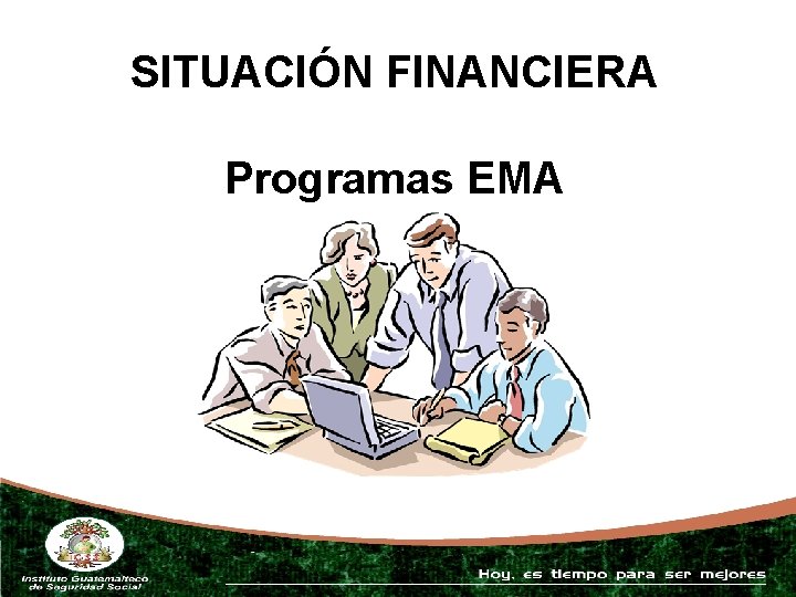 SITUACIÓN FINANCIERA Programas EMA 