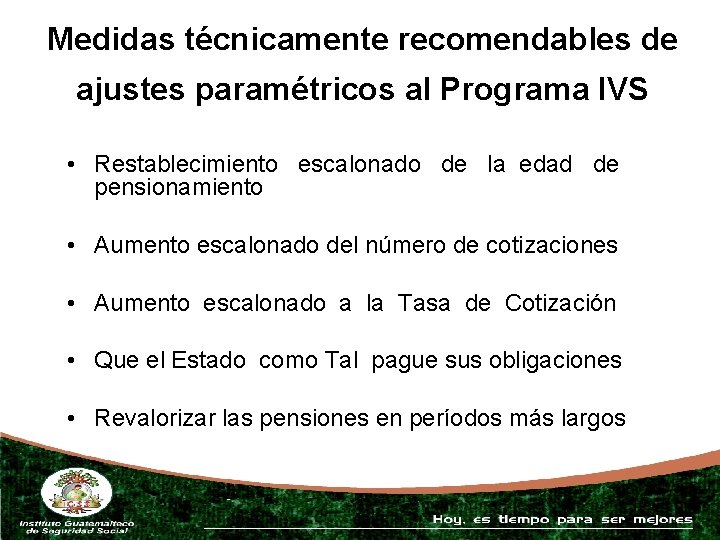 Medidas técnicamente recomendables de ajustes paramétricos al Programa IVS • Restablecimiento escalonado de la