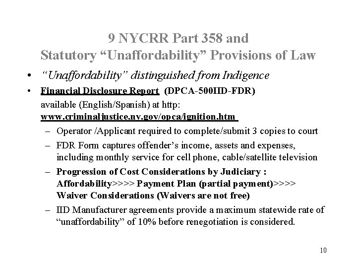 9 NYCRR Part 358 and Statutory “Unaffordability” Provisions of Law • “Unaffordability” distinguished from