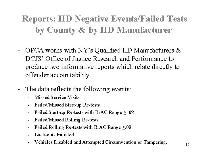  Reports: IID Negative Events/Failed Tests by County & by IID Manufacturer - OPCA