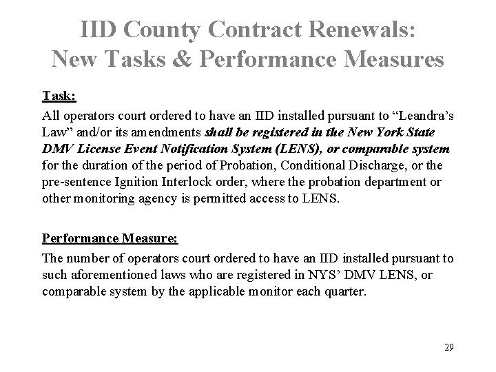 IID County Contract Renewals: New Tasks & Performance Measures Task: All operators court ordered