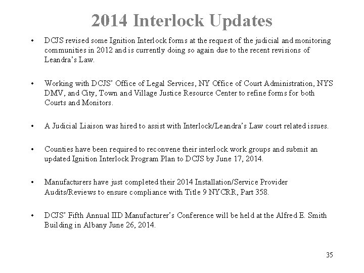 2014 Interlock Updates • DCJS revised some Ignition Interlock forms at the request of