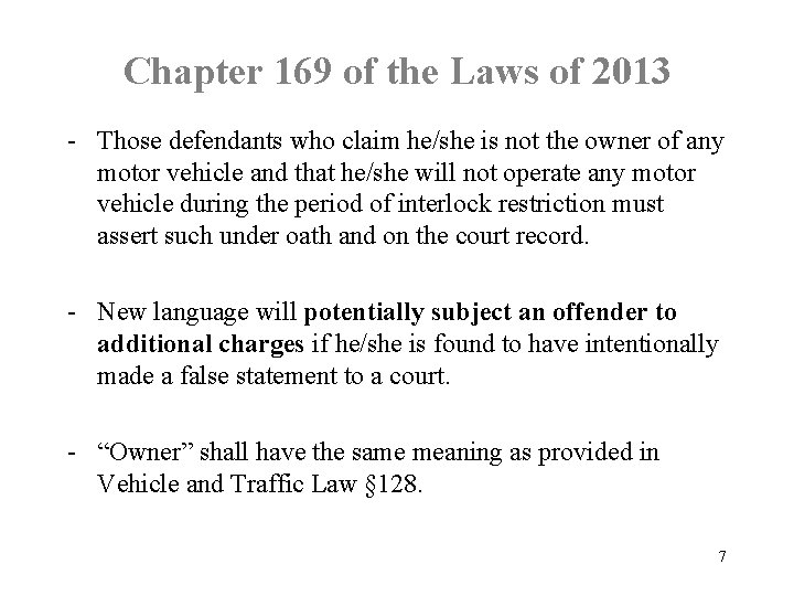 Chapter 169 of the Laws of 2013 - Those defendants who claim he/she is