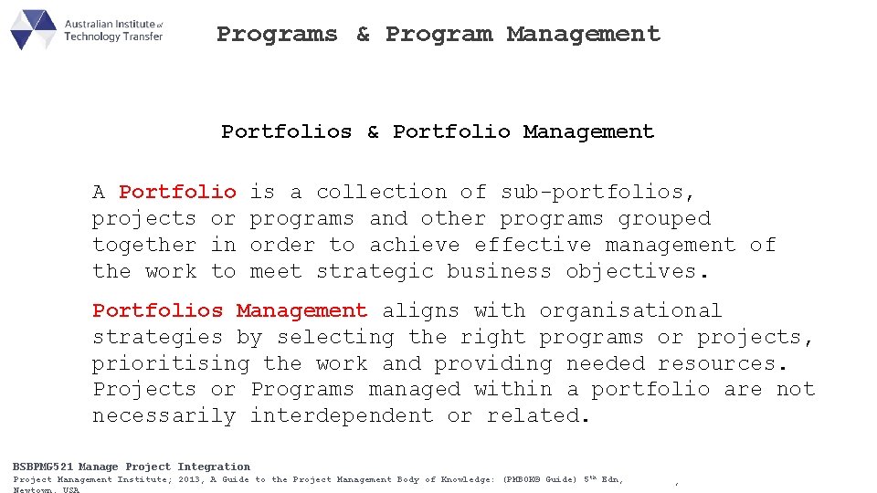 Programs & Program Management Portfolios & Portfolio Management A Portfolio projects or together in