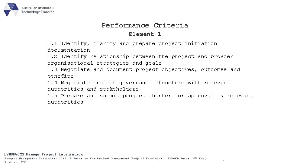 Performance Criteria Element 1 1. 1 Identify, clarify and prepare project initiation documentation 1.