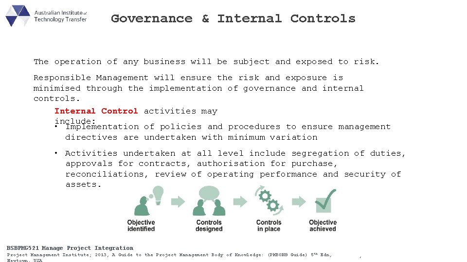 Governance & Internal Controls The operation of any business will be subject and exposed