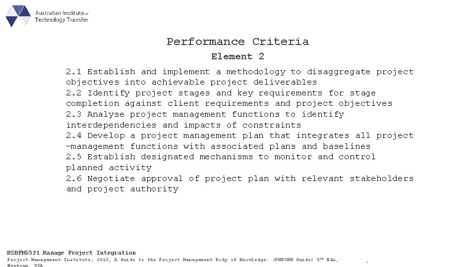 Performance Criteria Element 2 2. 1 Establish and implement a methodology to disaggregate project