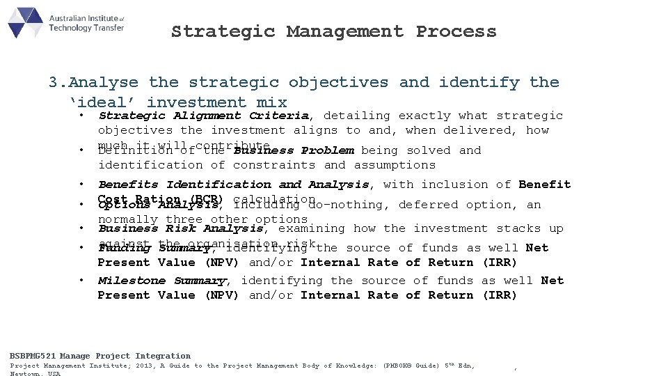 Strategic Management Process 3. Analyse the strategic objectives and identify the ‘ideal’ investment mix