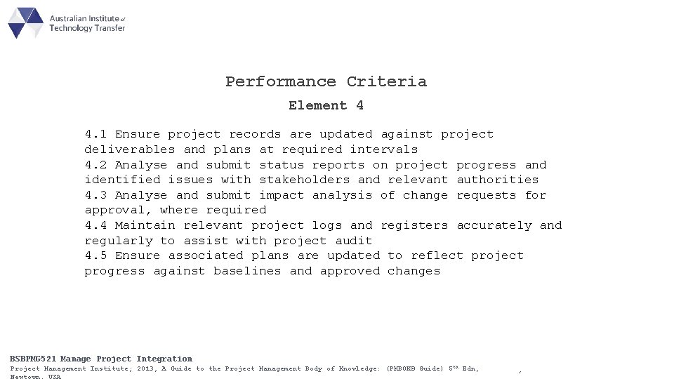 Performance Criteria Element 4 4. 1 Ensure project records are updated against project deliverables