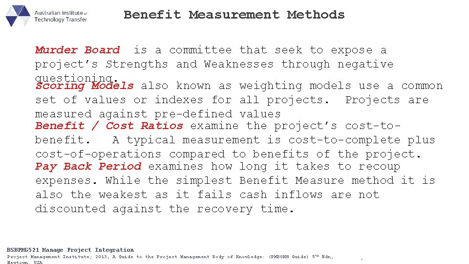 Benefit Measurement Methods Murder Board is a committee that seek to expose a project’s