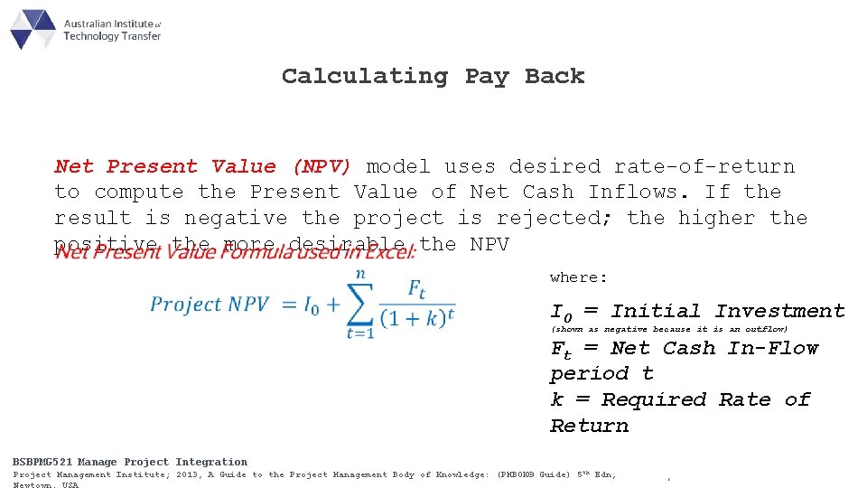 Calculating Pay Back Net Present Value (NPV) model uses desired rate-of-return to compute the