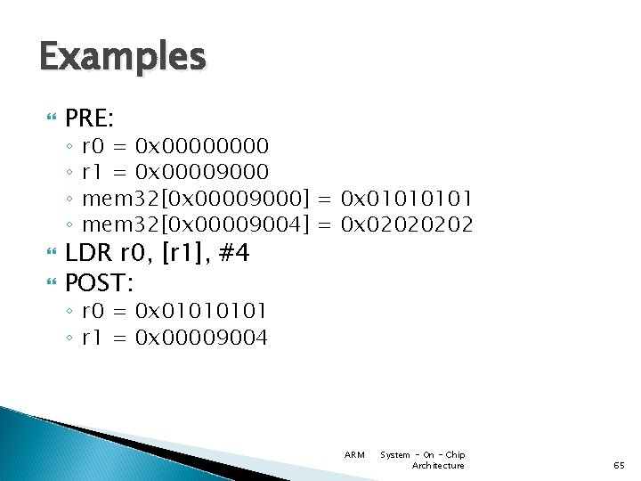 Examples PRE: ◦ ◦ r 0 = 0 x 0000 r 1 = 0