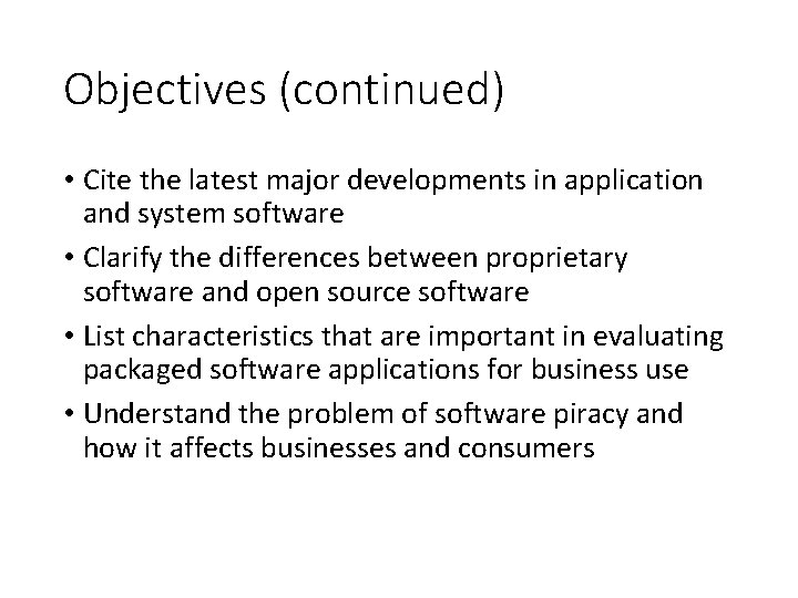 Objectives (continued) • Cite the latest major developments in application and system software •