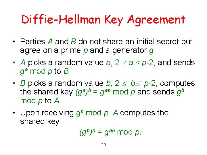 Diffie-Hellman Key Agreement • Parties A and B do not share an initial secret