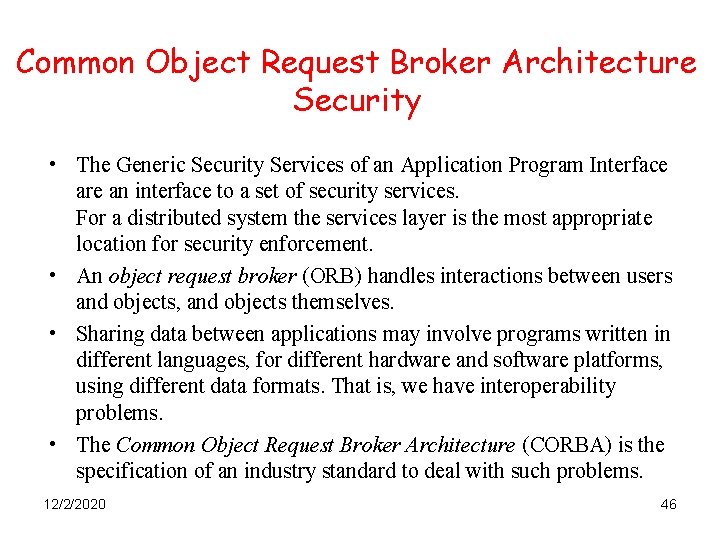 Common Object Request Broker Architecture Security • The Generic Security Services of an Application