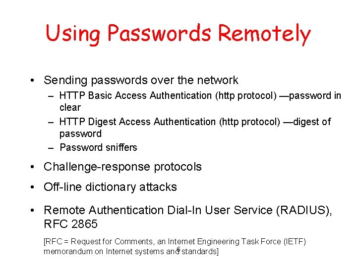 Using Passwords Remotely • Sending passwords over the network – HTTP Basic Access Authentication