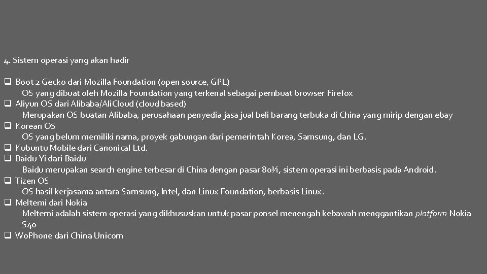 4. Sistem operasi yang akan hadir q Boot 2 Gecko dari Mozilla Foundation (open