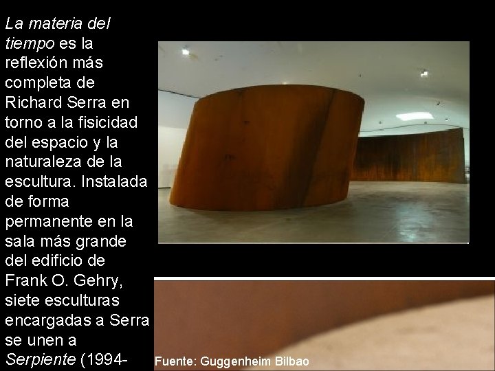 La materia del tiempo es la reflexión más completa de Richard Serra en torno