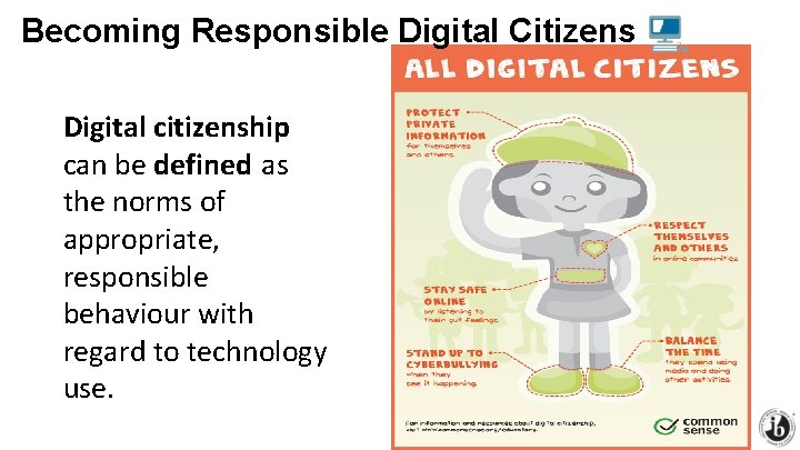Becoming Responsible Digital Citizens Digital citizenship can be defined as the norms of appropriate, Becoming Responsible Digital Citizens Digital citizenship can be defined as the norms of appropriate,