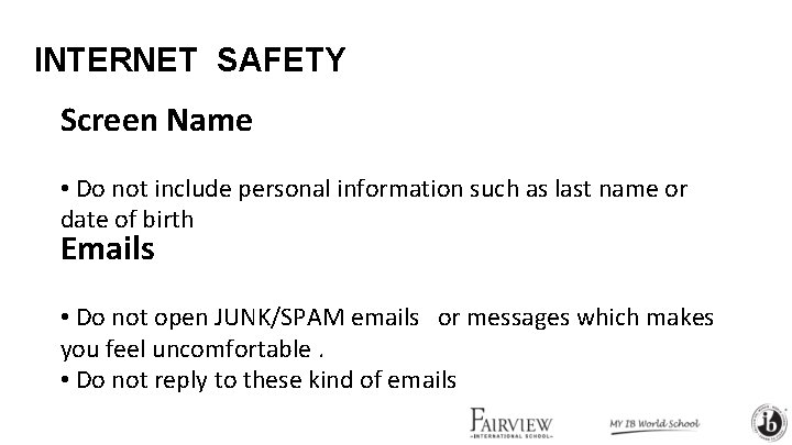 INTERNET SAFETY Screen Name • Do not include personal information such as last name INTERNET SAFETY Screen Name • Do not include personal information such as last name