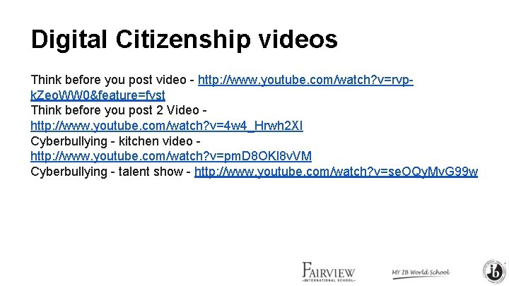 Digital Citizenship videos Think before you post video - http: //www. youtube. com/watch? v=rvpk. Digital Citizenship videos Think before you post video - http: //www. youtube. com/watch? v=rvpk.