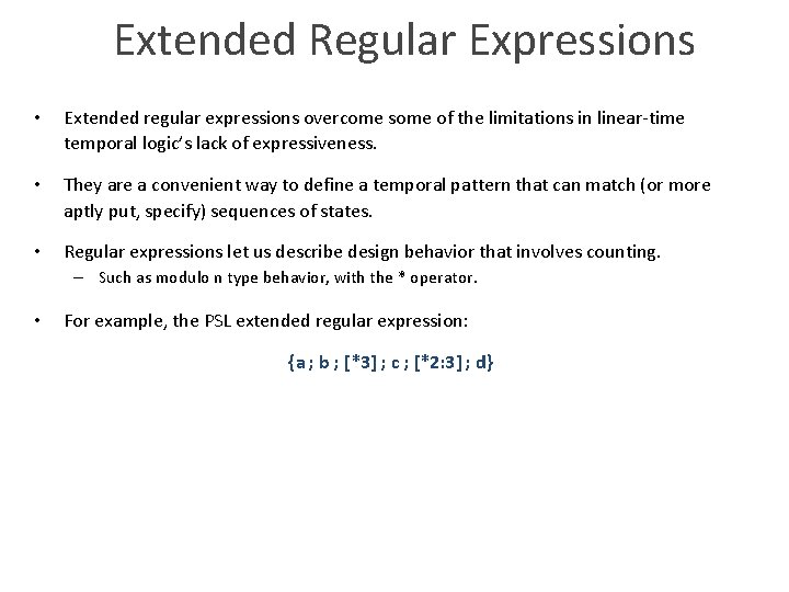 Extended Regular Expressions • Extended regular expressions overcome some of the limitations in linear-time