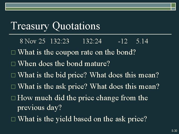 Treasury Quotations 8 Nov 25 132: 23 132: 24 -12 5. 14 o What