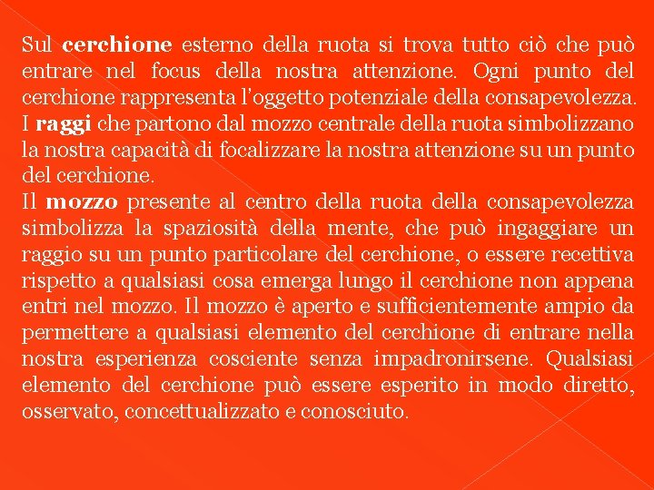 Sul cerchione esterno della ruota si trova tutto ciò che può entrare nel focus