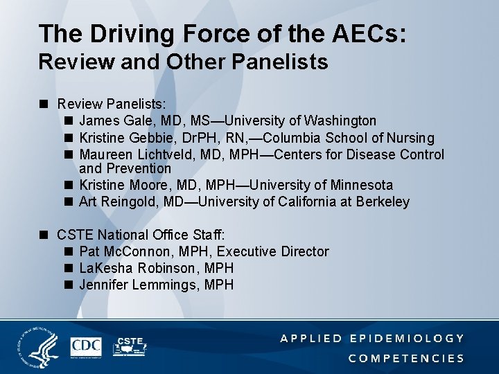 The Driving Force of the AECs: Review and Other Panelists n Review Panelists: n