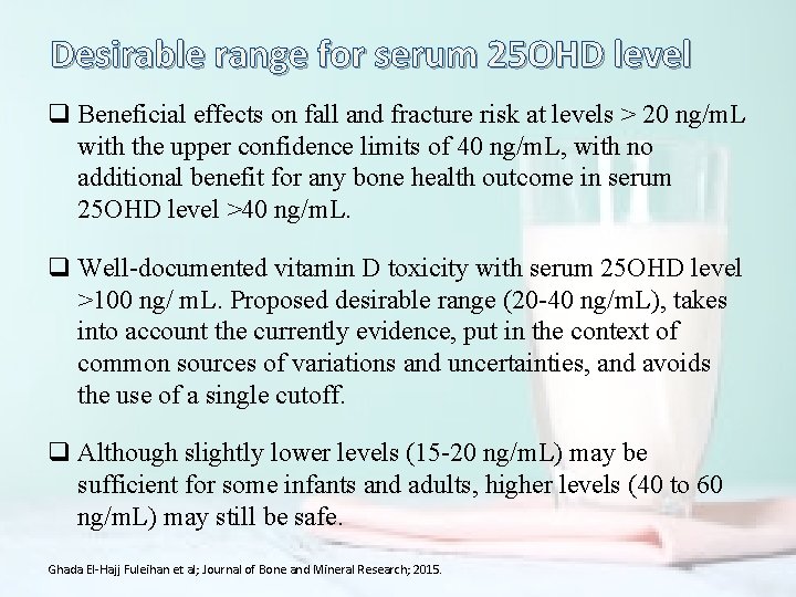 Desirable range for serum 25 OHD level q Beneficial effects on fall and fracture