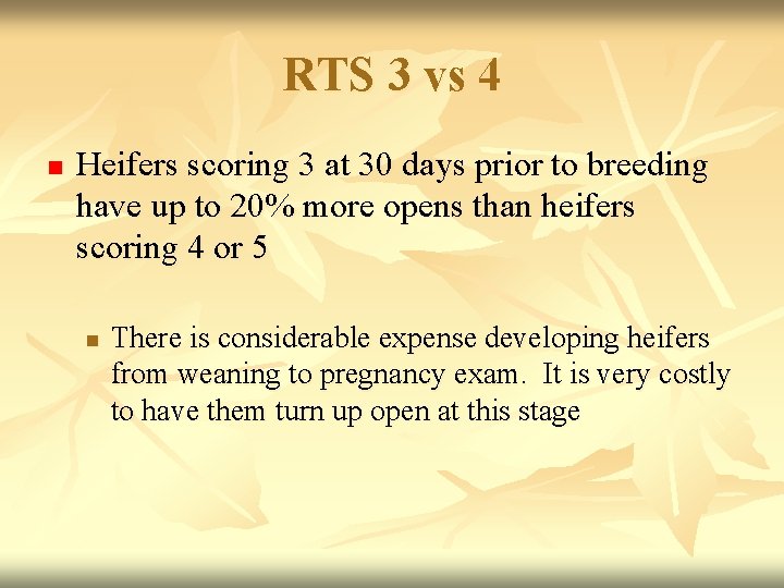 RTS 3 vs 4 n Heifers scoring 3 at 30 days prior to breeding