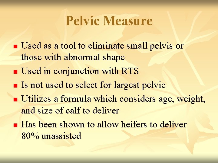 Pelvic Measure n n n Used as a tool to eliminate small pelvis or