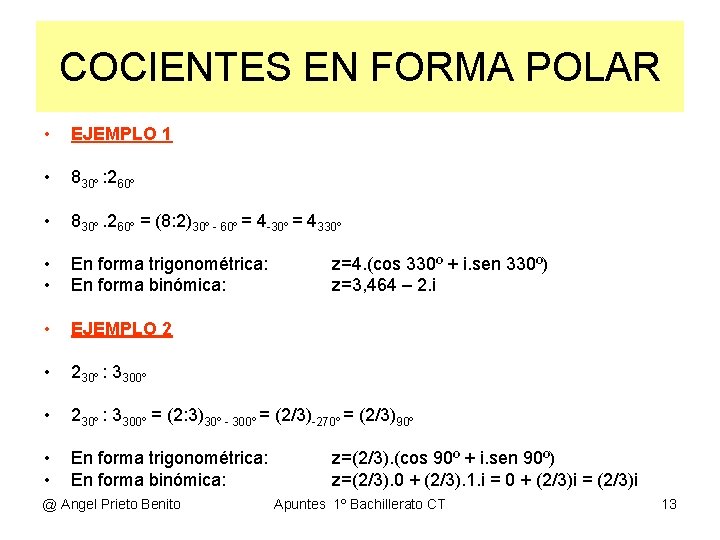 COCIENTES EN FORMA POLAR • EJEMPLO 1 • 830º : 260º • 830º. 260º