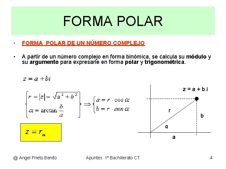 FORMA POLAR • FORMA POLAR DE UN NÚMERO COMPLEJO • A partir de un