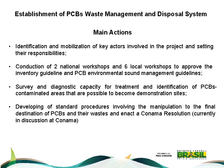 Establishment of PCBs Waste Management and Disposal System Main Actions • Identification and mobilization