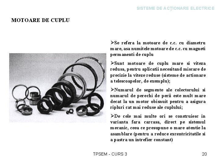 SISTEME DE ACŢIONARE ELECTRICE MOTOARE DE CUPLU ØSe refera la motoare de c. c.