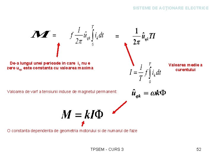 SISTEME DE ACŢIONARE ELECTRICE De-a lungul unei perioade in care ik nu e zero
