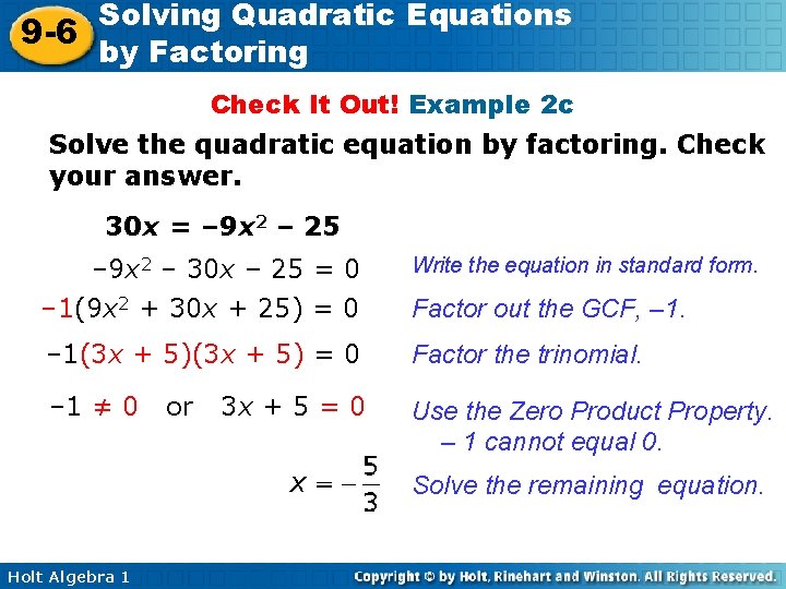 Solving Quadratic Equations 9 -6 by Factoring Check It Out! Example 2 c Solve