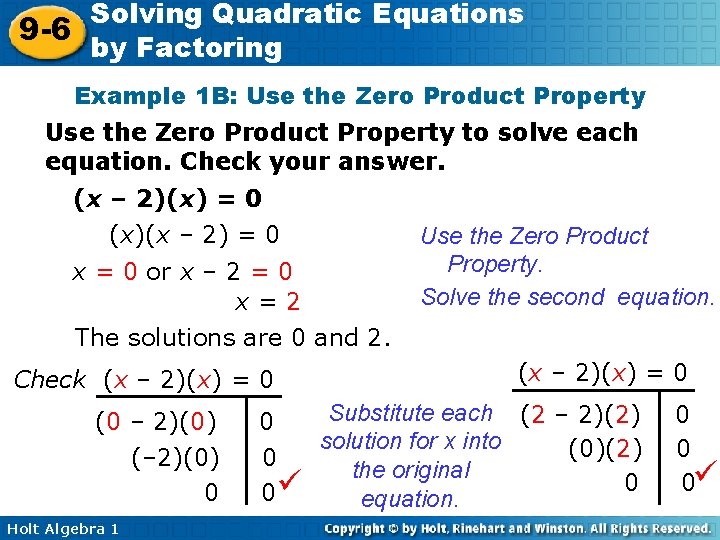 Solving Quadratic Equations 9 -6 by Factoring Example 1 B: Use the Zero Product