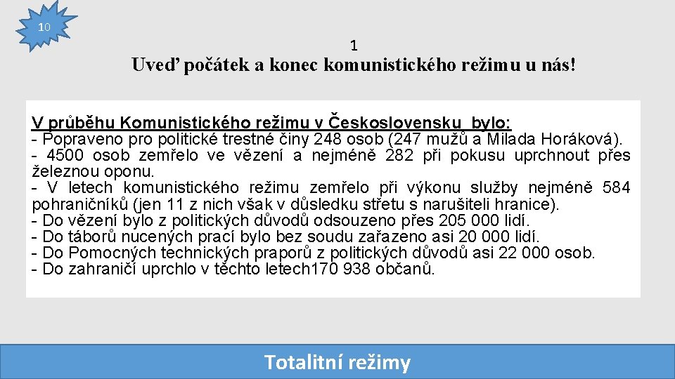 10 1 Uveď počátek a konec komunistického režimu u nás! V průběhu Komunistického režimu