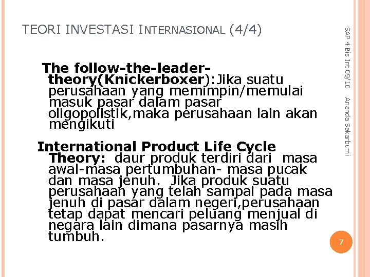 SAP 4 Bis Int 09/10 TEORI INVESTASI INTERNASIONAL (4/4) International Product Life Cycle Theory: