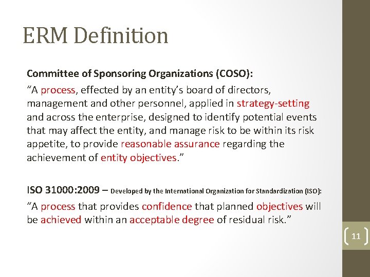 ERM Definition Committee of Sponsoring Organizations (COSO): “A process, effected by an entity’s board ERM Definition Committee of Sponsoring Organizations (COSO): “A process, effected by an entity’s board