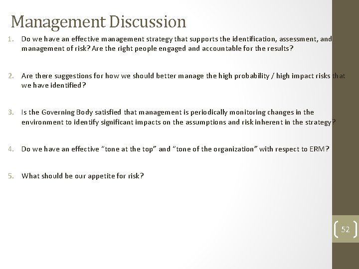 Management Discussion 1. Do we have an effective management strategy that supports the identification, Management Discussion 1. Do we have an effective management strategy that supports the identification,